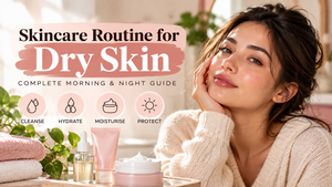 skincare routine for dry skin morninfg and night